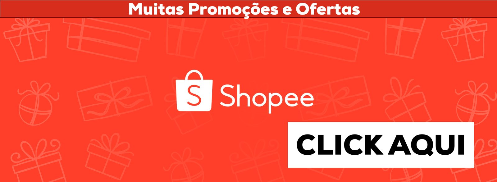 Promoções e Ofertas Selecionadas 3 Shopee - Ofertas e Promoções diversas