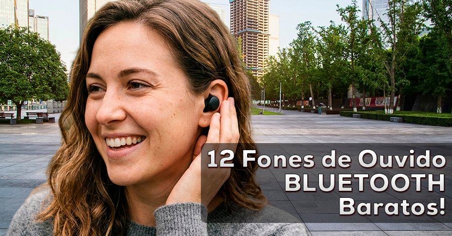 12 Fones de Ouvido Bluetooth Baratos mais Vendidos do Mercado Livre 2026