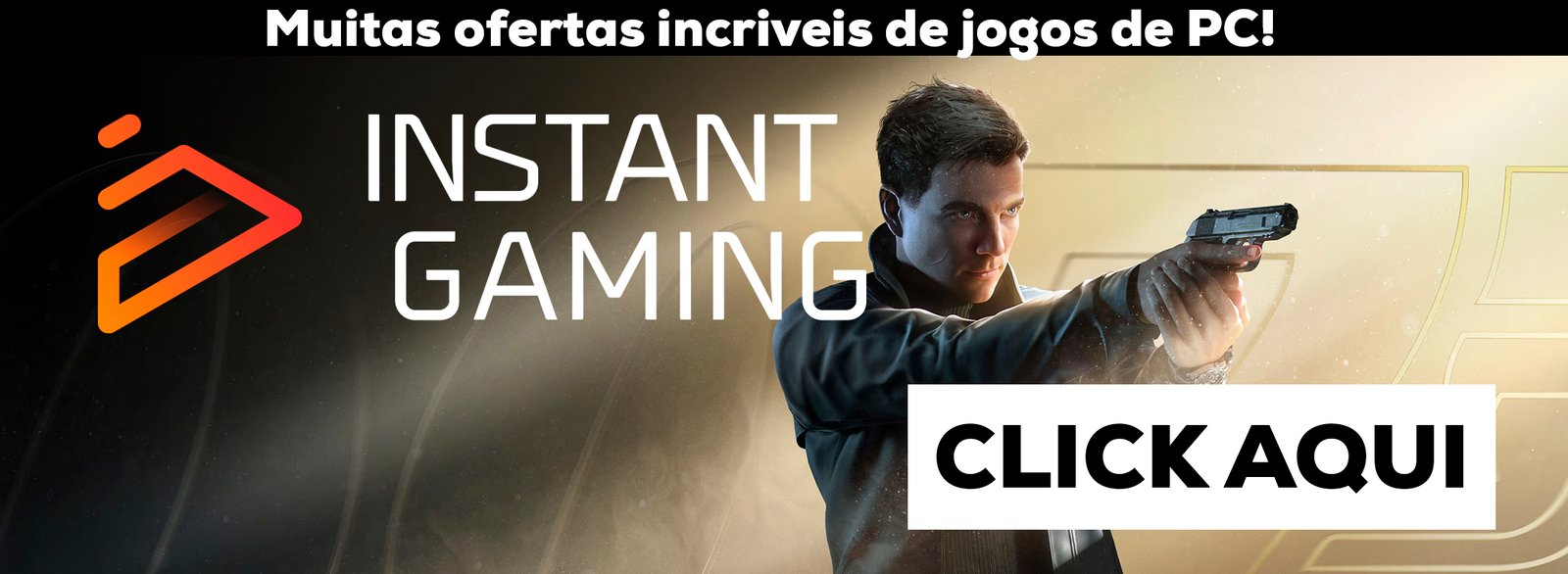 Promoções e Ofertas Selecionadas 1 Instant Gaming - Loja de Games Baratos de PC